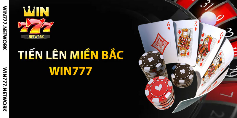 Tiến lên miền Bắc Win777